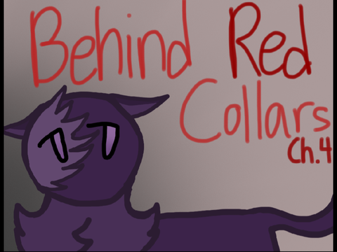 Ch.4 TN Entry - Behind Red Collars ✎ᝰ 