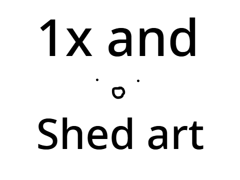 1x and Shed art