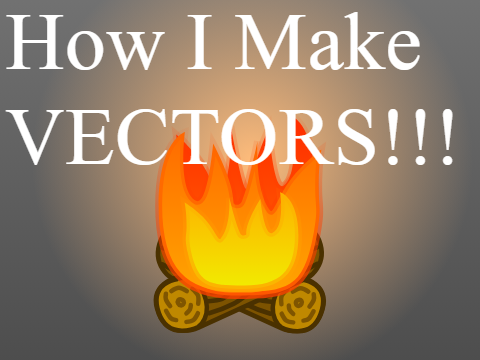 How I Vector