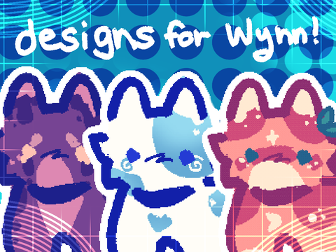 designs for wynn! <3