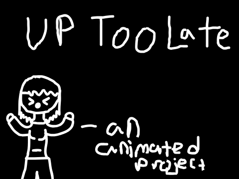 Up Too Late