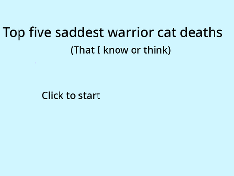 Top five saddest warrior cat deaths.