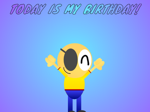 MY BIRTHDAY IS TODAY!!!!!!!