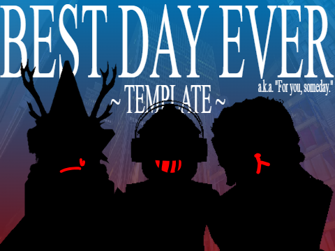 BEST DAY EVER animation meme template (For you, someday.) Bikini Horrors FNF