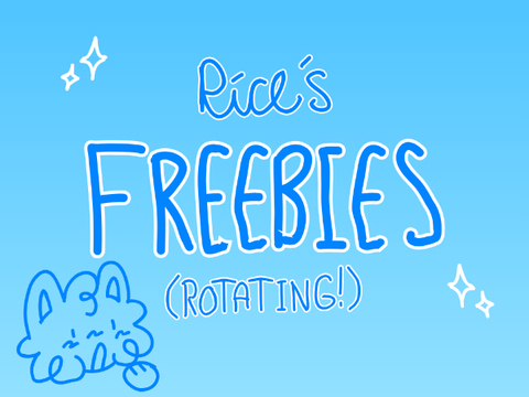 CLOSED! read latest comment :)     ⋆ ☄. ·♡Rice's Rotating Freebies☆⋆ ☄. · [open]