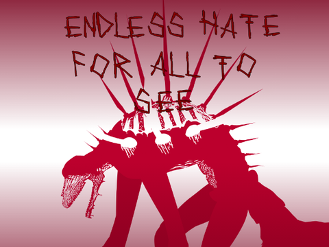 Endless Hate for All to See! (Remastered)