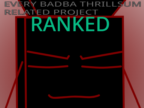 Every Trollsome-related "moronic project" made by bAdba-_-82814 Ranked