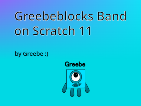 Greebeblocks Band on Scratch 11