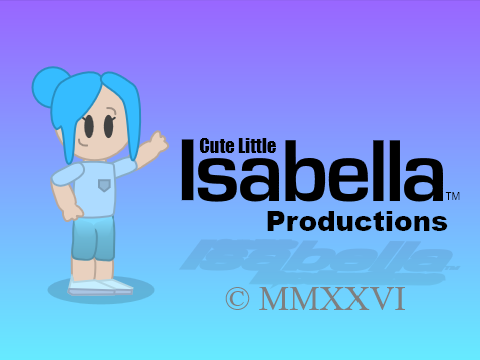 Cute Little Isabella Productions Logo (2026 - Presents) Closing