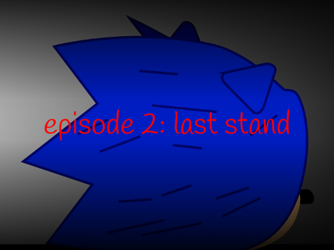 episode 2: last stand
