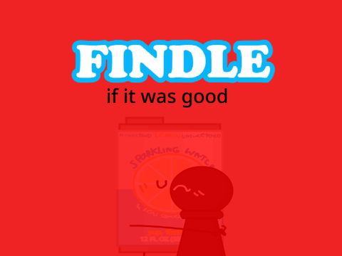 findle if it was good