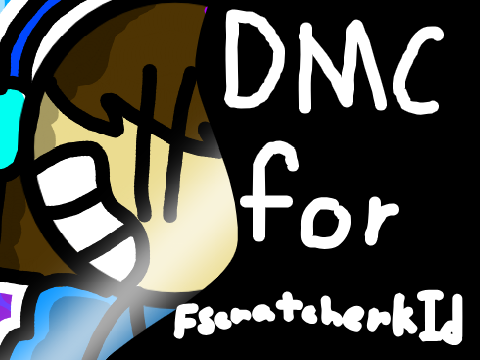  DMC for @FscratcherKId