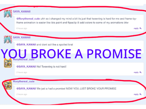 You just broke a promise!