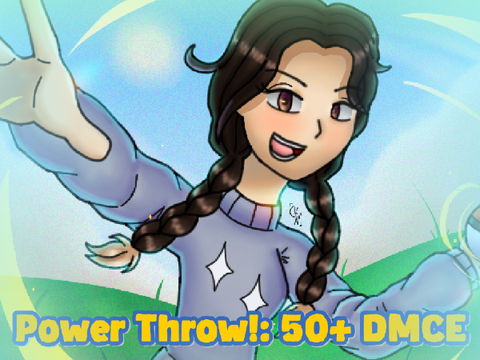 ※ Power Throw! ¦ 50+ DMCE ※