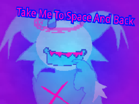 Take Me To Space And Back