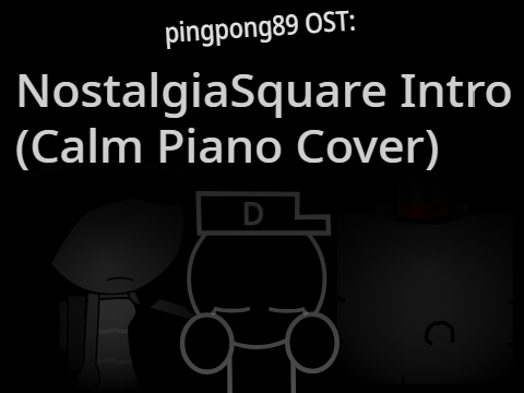 Pingpong89 OST - NostalgiaSquare Intro (Calm Piano Cover)