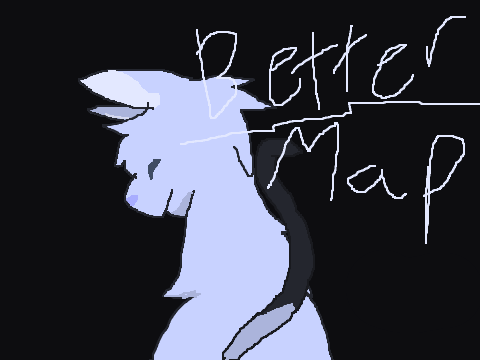 |B E T T E R|M.A.P.|OPEN|