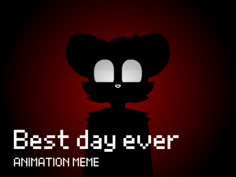 Best day ever meme