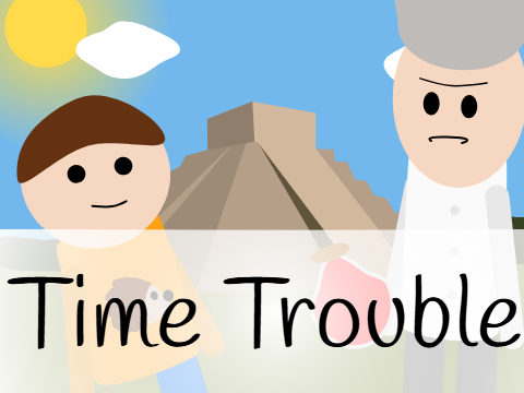 Time Trouble || Animation