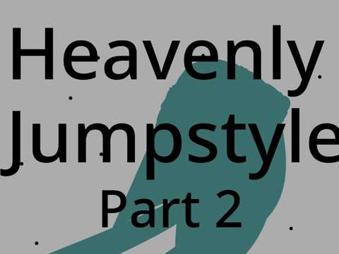 HeavenlyJumpstyle Part 2