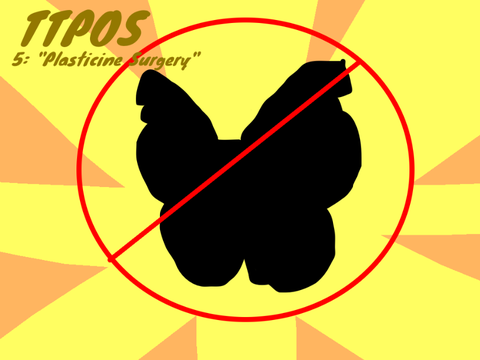 TTPOS 5: Plasticine Surgery