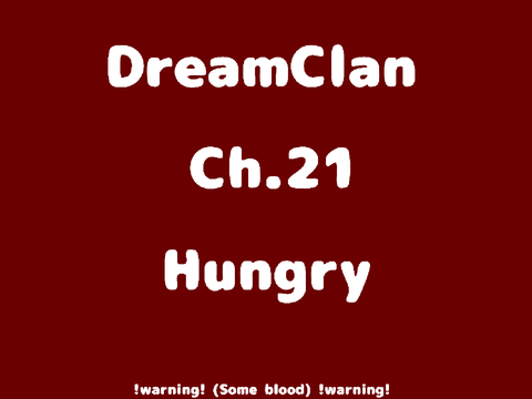 DreamClan.Ch21.Hungry