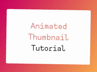 ❏ Moving Thumbnail Tutorial ❏
