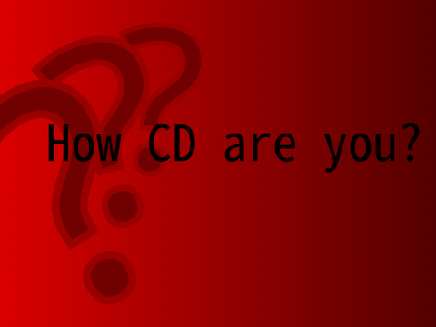 how cd are you?