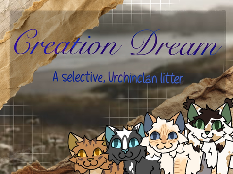 『 NOW OPEN ❛❛ Creation Dream - A Selective UC Litter ❜❜ 』  
