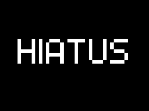 [★]HIATUS