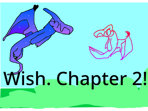Wish. Chapter 2