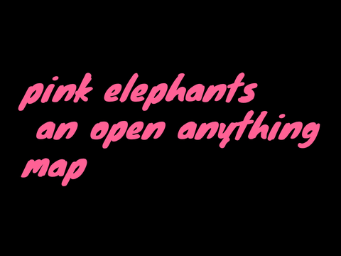 pink elephants open map!
