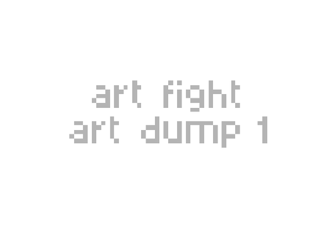 ART DUMP: ART FIGHT WEEK 1