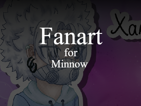 074. [ Fanart for Minnow ]