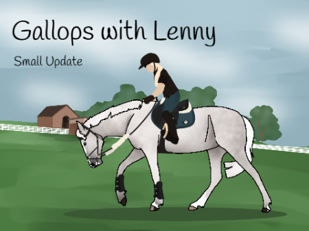 Gallops with Lenny | Small Update