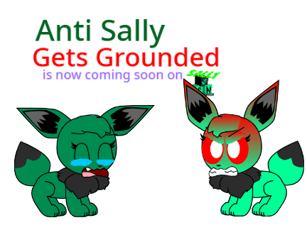 Anti Sally gets grounded is now coming soon on Sally studios network! Fixed