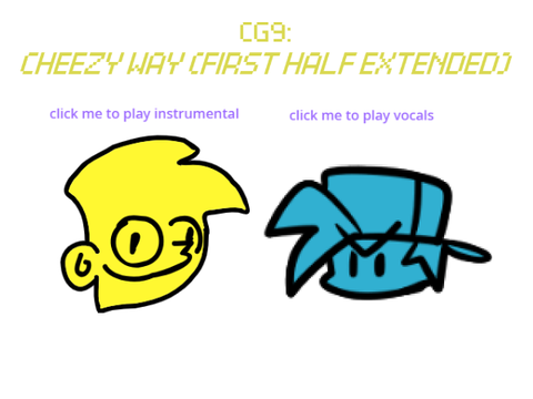 Cheezy Way (EXTENDED FIRST HALF) - CG9