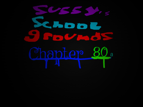 sussy's schoolgrounds chapter 80a