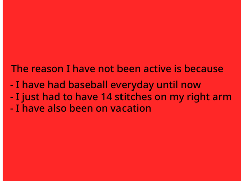 The reason I’ve been inactive 