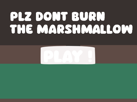 ✷ Plz Dont Burn The Marshmallow ✷ A SDS mini-game  ✷