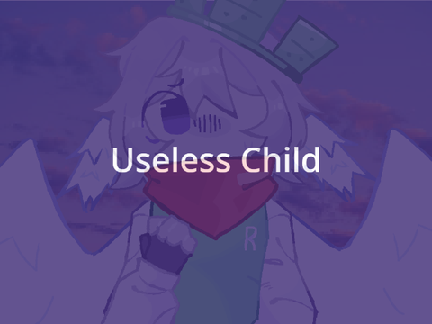 Useless Child - 1x animation trust