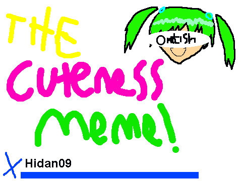The  Cuteness Meme!