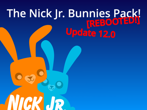 The Nick Jr. Bunnies Pack! [REBOOTED!] (11.5)