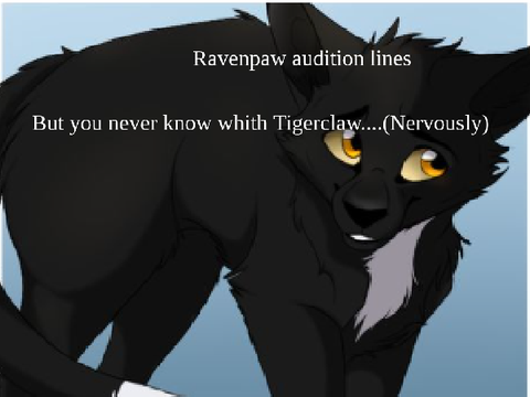 My Audition for Ravenpaw!