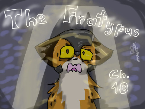 The Fratypus Chapter 10