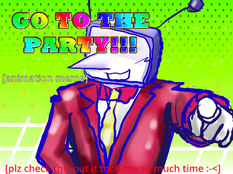GO TO THE PARTY [animation meme]