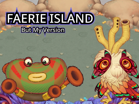 FAERIE ISLAND But My Version