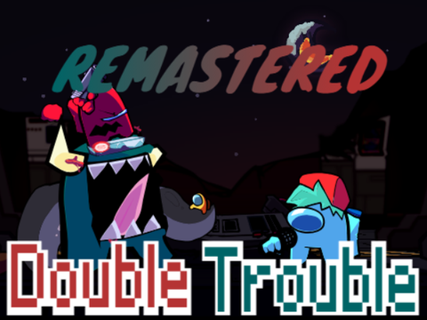 VS.IMPOSTOR REMASTERED PART2 Double Trouble Legacy 