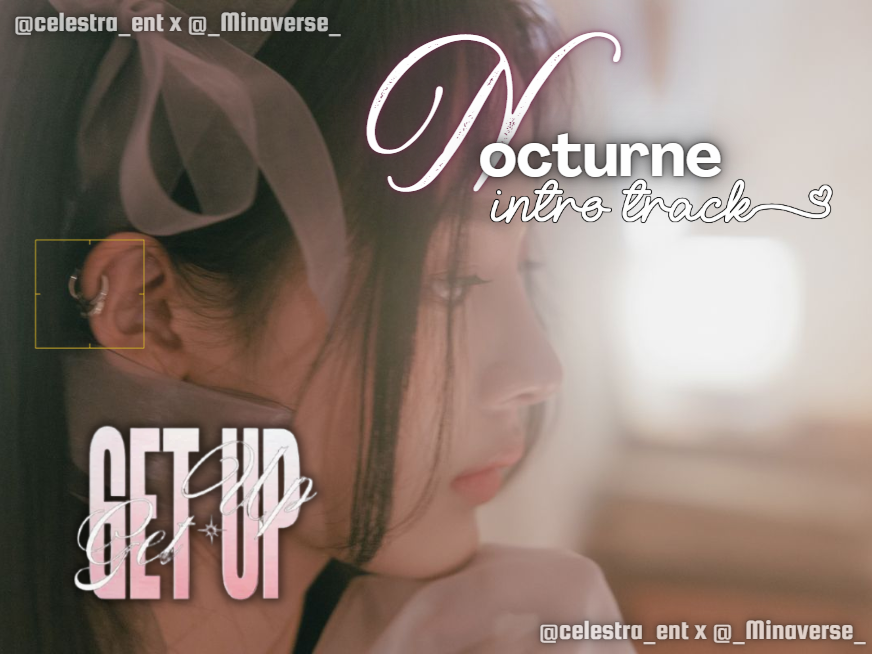 ˚✿⃬⃝　 [50+]　GℰT UP　୭ ˚. ᘉocturne　__ intro　( ੭ˊᵔˋᑦ ) ྀི 