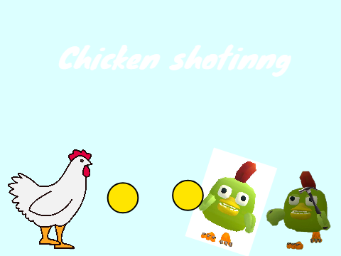 Chicken shotting